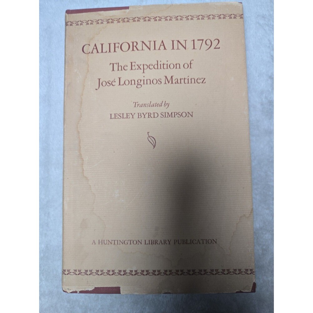 1938 First Edition "California in 1792: The Expedition of José Longinos Martinez